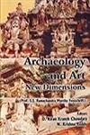 Archaeology and Art: New Dimensions