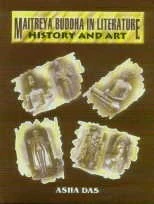 Maitreya Buddha In Literature History And Art