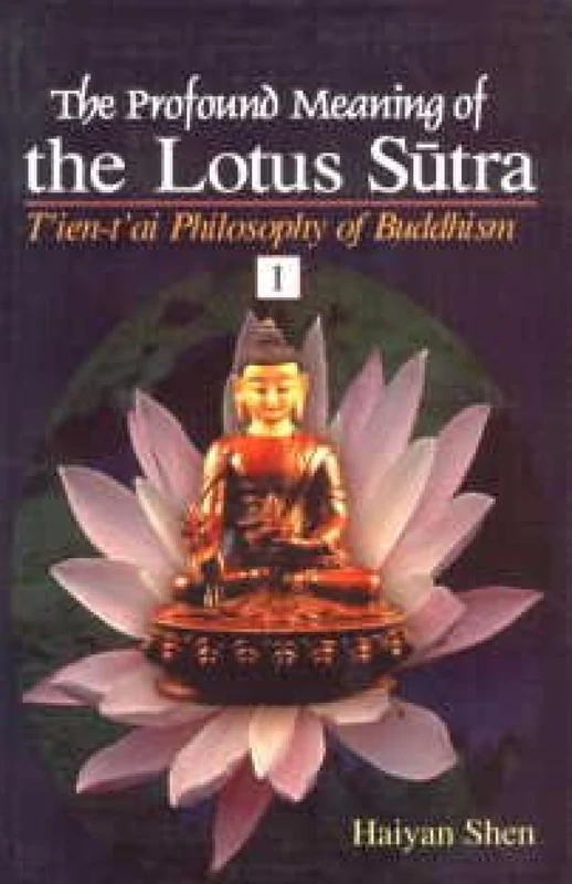 Profound Meaning of the Lotus Sutra: T'ien-T'ai Philosophy of Buddhism