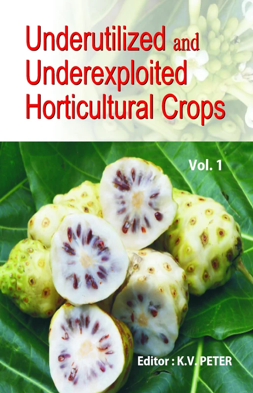 Underutilized and Underexploited Horticultural Crops: Vol 01: Part 1 - Image 1