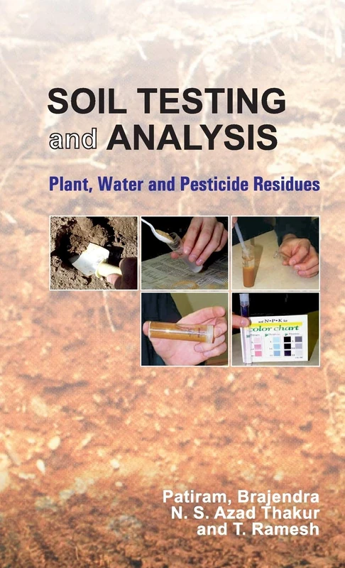 Soil Testing and Analysis: Plant,Water and Pesticides Residues