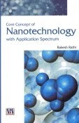 Core Concepts of Nanotechnology with Application Spectrum