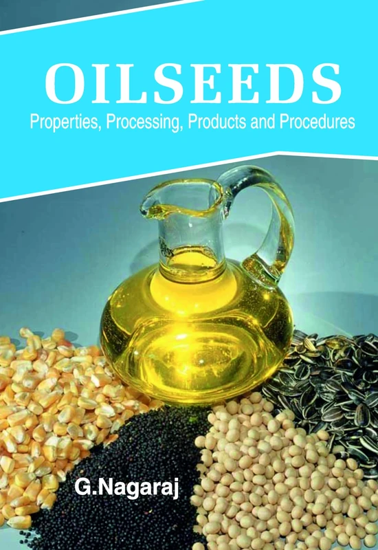 NIPA Oilseeds: Properties, Processing, Products and Procedures
