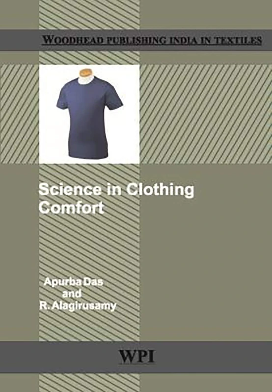 Science in Clothing Comfort (Woodhead Publishing India in Textiles)