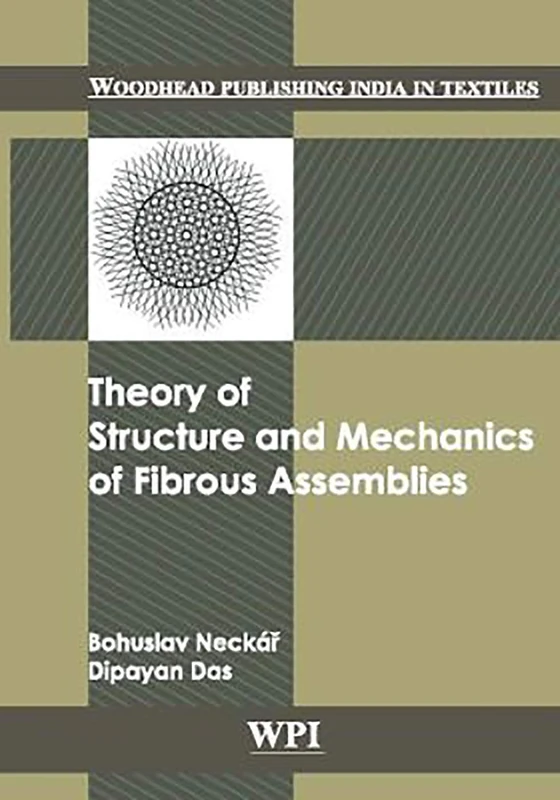 Theory of Structure and Mechanics of Fibrous Assemblies (Woodhead Publishing India in Textiles)