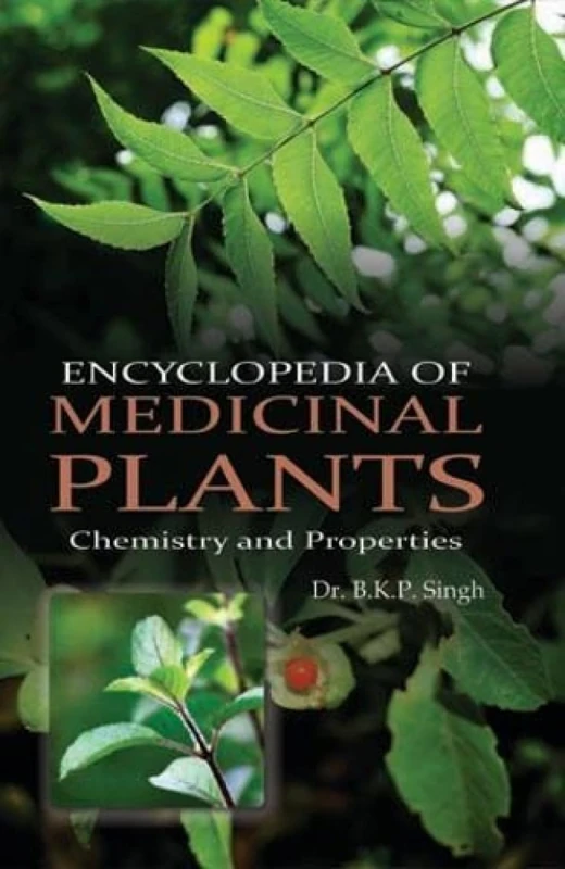 Encyclopedia of Medicinal Plants:: Chemistry and Properties