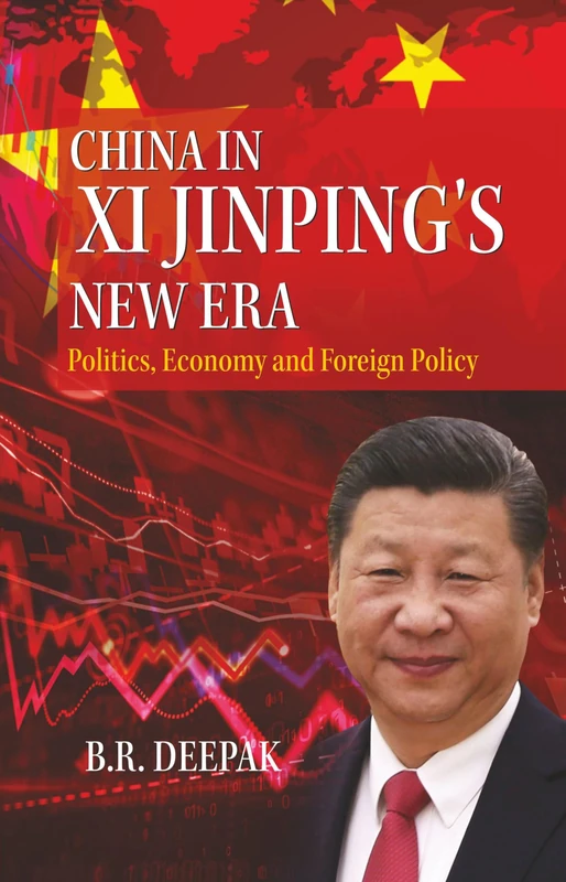 China in Xi Jinping`s New Era: Politics, Economy and Foreign Policy