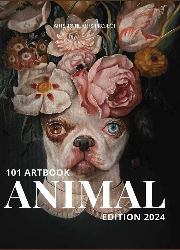 101 Art Book Animal Edition (Edition2024): Animal Edition (A Collective of Animal Portraits by 101 Artists from Around The World)