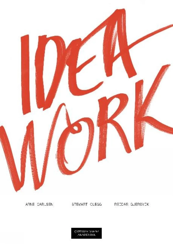 Idea Work: Lessons of the Extraordinary in Everyday Creativity - Image 1