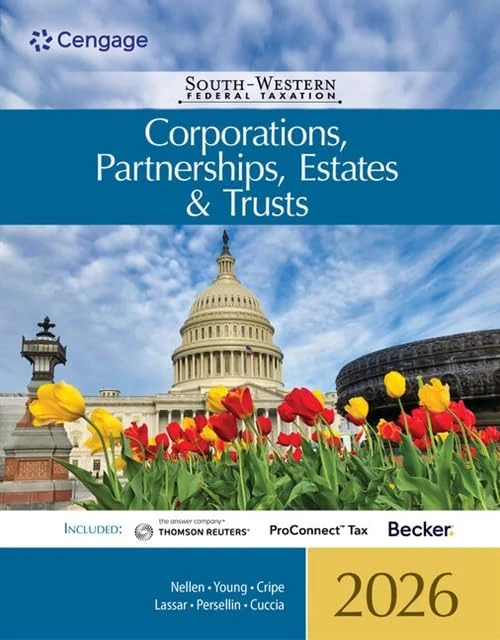 South-Western Federal Taxation 2026: Corporations, Partnerships, Estates and Trusts