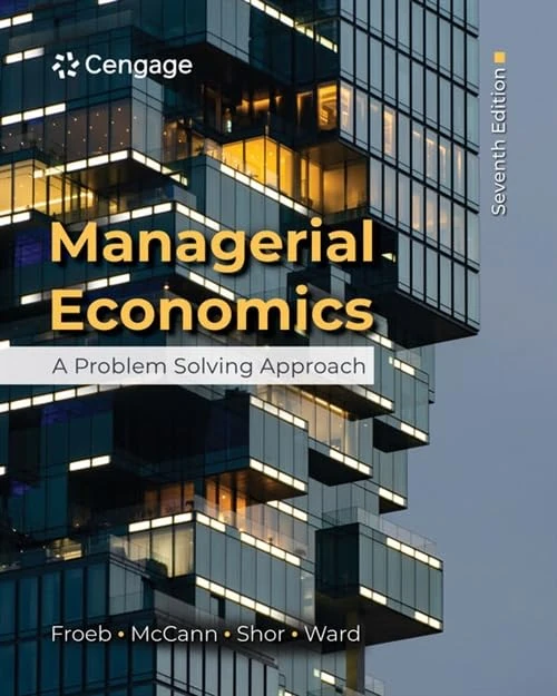 Managerial Economics: A Problem Solving Approach