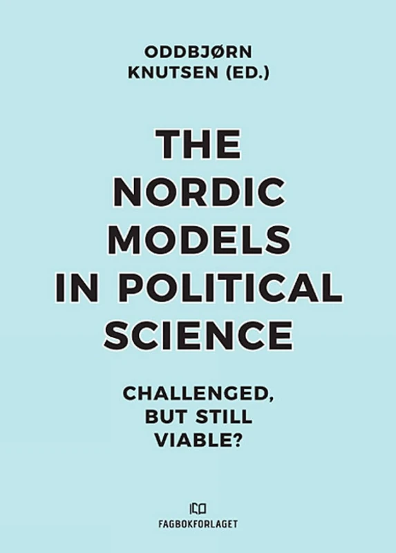 Nordic Models in Political Science: Challenged, But Still Viable
