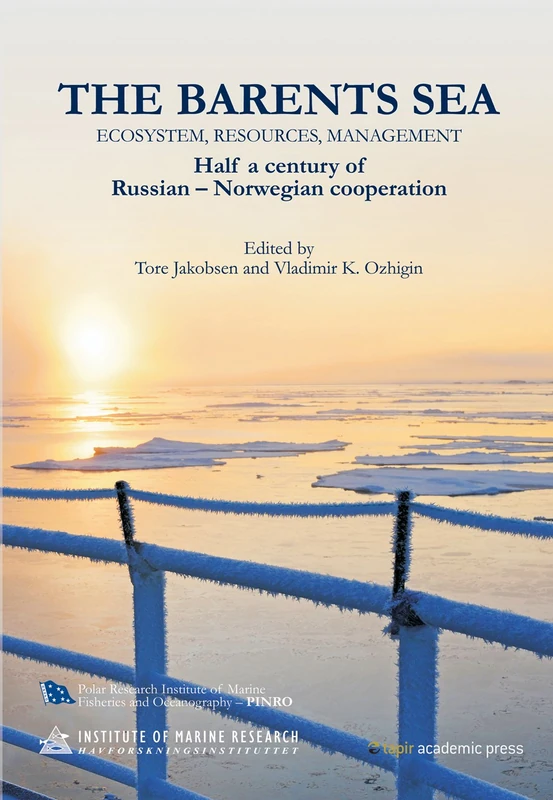 Barents Sea: Ecosystem, Resources, Management - Half a Century of Russian/Norwegian Cooperation