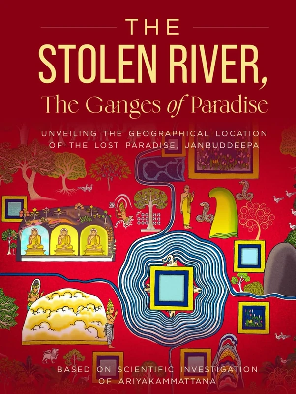 The Stolen River, The Ganges of Paradise: Unveiling The Geographical Location of the Lost Paradise, Janbuddeepa - Image 1