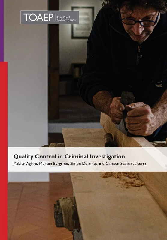 Quality Control in Criminal Investigation: 38 (Publication)