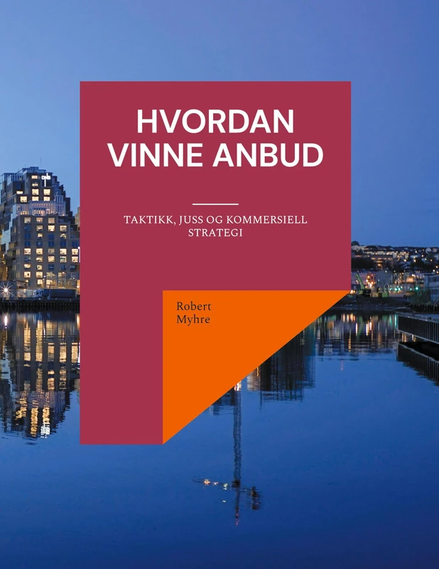 Hvordan vinne anbud: Taktikk, juss og kommersiell strategi - Image 1