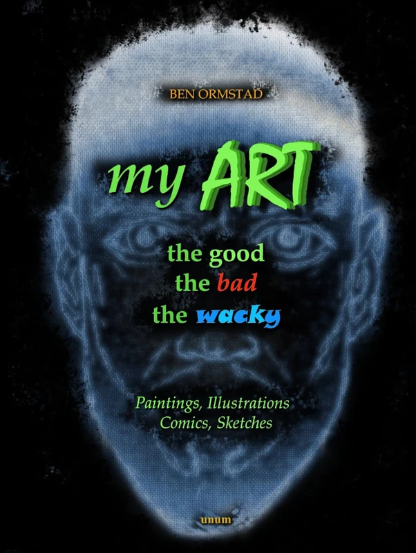 my ART: the good, the bad, the WACKY