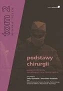 Podstawy chirurgii Tom 2: podręcznik dla lekarzy specjalizujących się w chirurgii ogólnej - Image 1