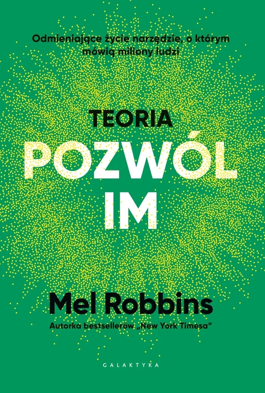 Teoria Pozwol im - Mel Robbins Guide to Freedom and Relationships