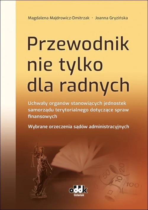 Przewodnik nie tylko dla radnych Uchwały organów stanowiących jednostek samorządu terytorialnego do: JBK1548 - Image 1