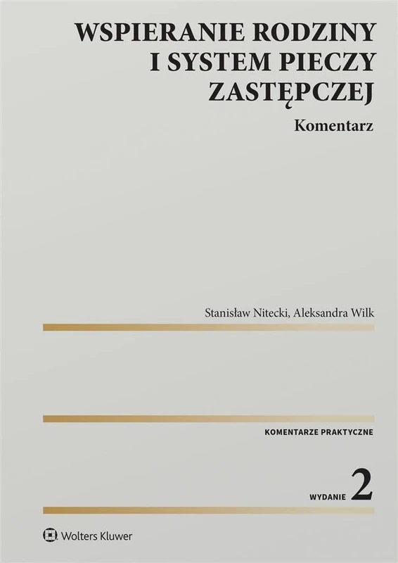 Wspieranie rodziny i system pieczy zastępczej Komentarz