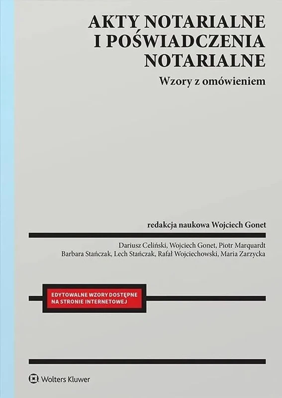 Akty notarialne i poświadczenia notarialne Wzory z omówieniem (WZORY PISM)