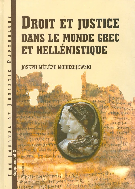 JJP Supplement 10 (2008) Journal of Juristic Papyrology: Droit et justice dans le monde grec et hellénistique
