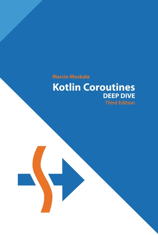 Kotlin Coroutines: Deep Dive (Kotlin for Developers)