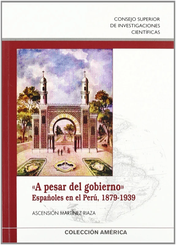 A pesar del gobierno: Españoles en el Perú (1879-1939): 4 (Colección América)