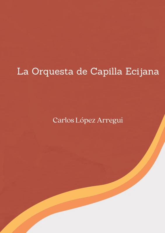 La Orquesta de Capilla Ecijana