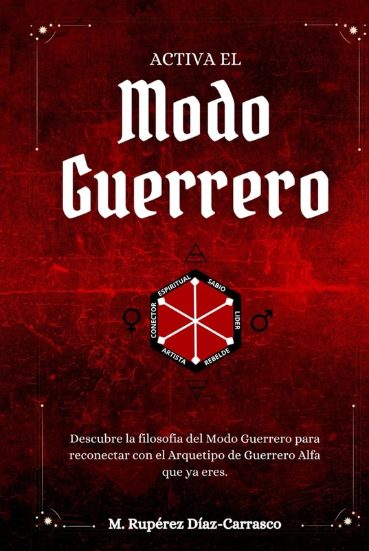 Activa el Modo Guerrero: Descubre la filosofia del Modo Guerrero para reconectar con el Arquetipo de Guerrero Alfa que ya eres. - Image 1