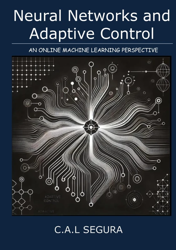 Neural Networks and Adaptive Control: An online machine learning perspective