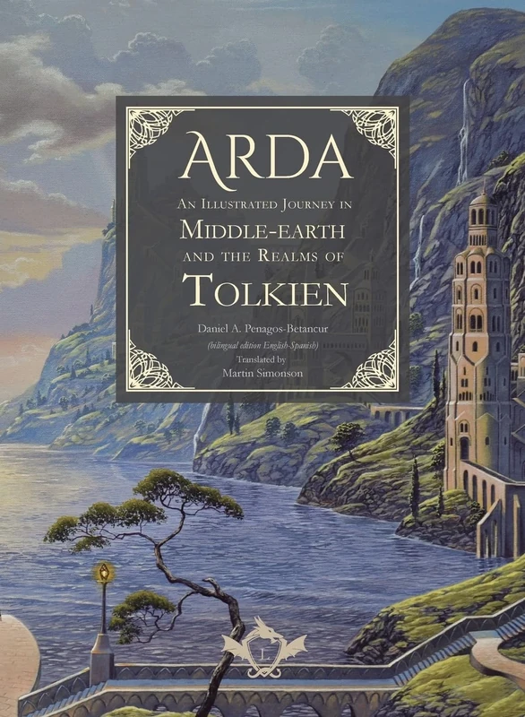 Arda - An Illustrated Journey in Middle-earth and the Realms of Tolkien (bilingual edition English-Spanish): 2 (ENSAYOS DE LITERATURA FANTÁSTICA)