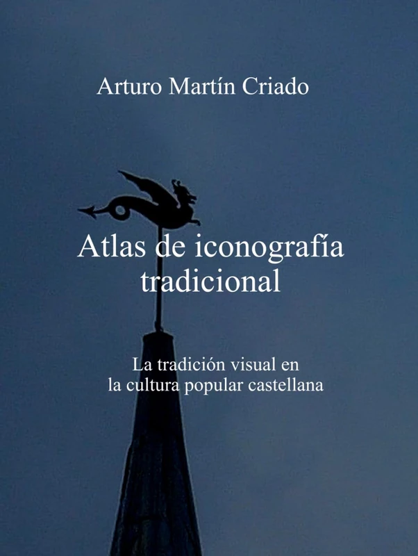 Atlas de iconografía tradicional: La tradición visual en la cultura popular castellana - Image 1