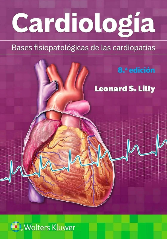 Cardiología. Bases Fisiopatológicas de Las Cardiopatías
