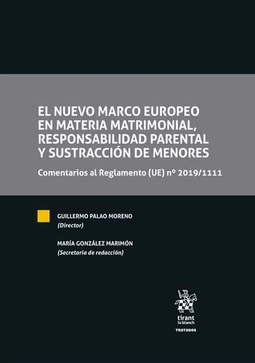 El Nuevo Marco europeo en Materia matrimonial, responsabilidad Parental y sustracción de menores