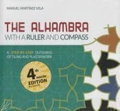 The Alhambra with a Ruler and Compass: A step-by-step outlining of tiling and plasterwork - Image 1