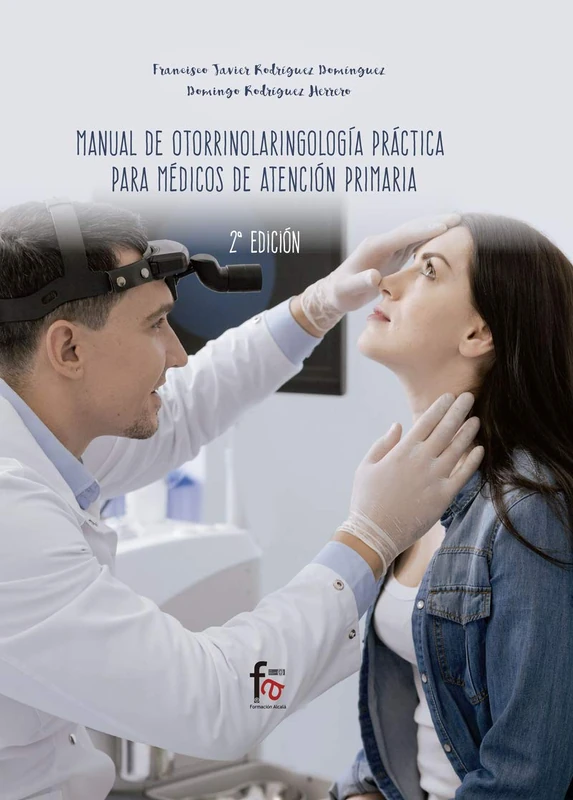MANUAL DE OTORRINOLARINGOLOGIA PARACTICA PARA MEDICOS EN ATENCIÓN PRIMARIA-2 ED (CIENCIAS SANITARIAS)
