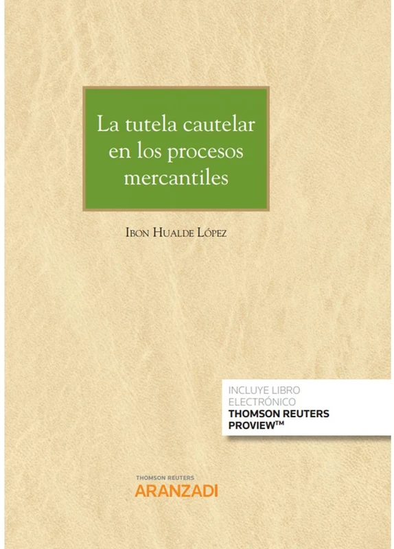 La tutela cautelar en los procesos mercantiles (Papel + e-book): 1257 (Gran Tratado) - Image 1