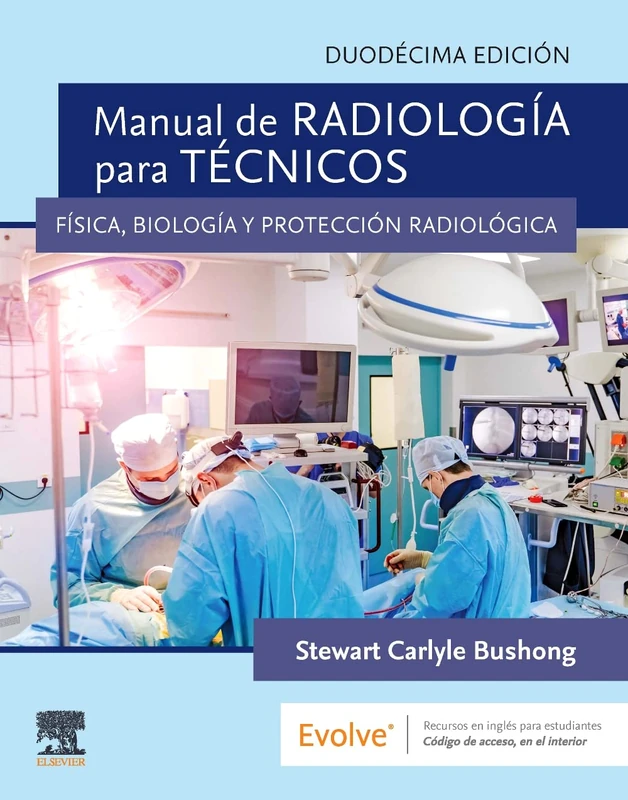 Manual de radiología para técnicos: Física, biología y protección radiológica
