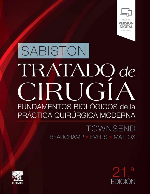 Sabiston. Tratado de cirugía: Fundamentos biológicos de la práctica quirúrgica moderna