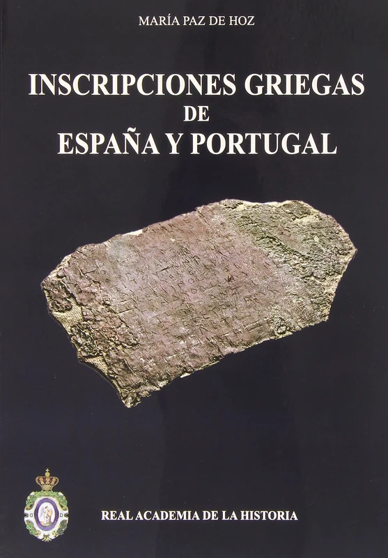 Inscripciones griegas de España y Portugal (Bibliotheca Archaeologica Hispana.)