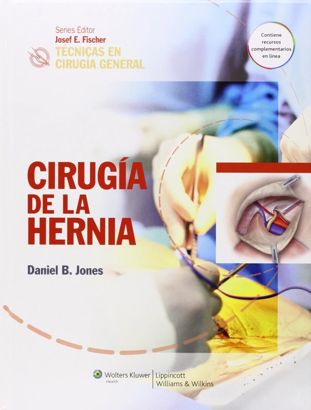 Lippincott Techniques in General Surgery - Hernia Surgery