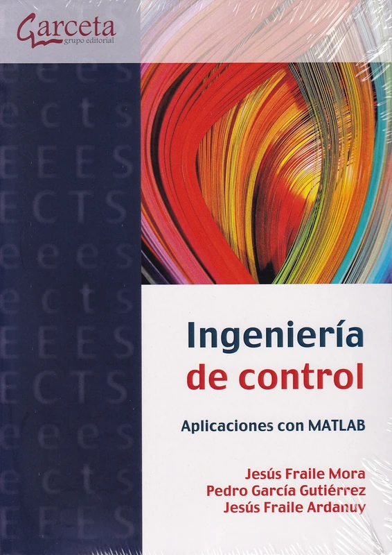 Ingeniería de control. Aplicaciones con MATLAB: Aplicaciones con MATLAB