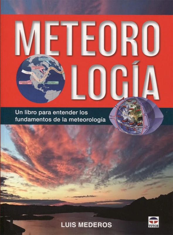Meteorología: Un libro para entender los fundamentos de la meteorologia