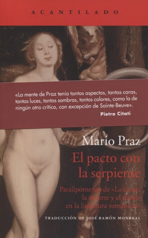 El pacto con la serpiente: Paralipómenos de «La carne, la muerte y el diablo en la literatura romántica» (El Acantilado)