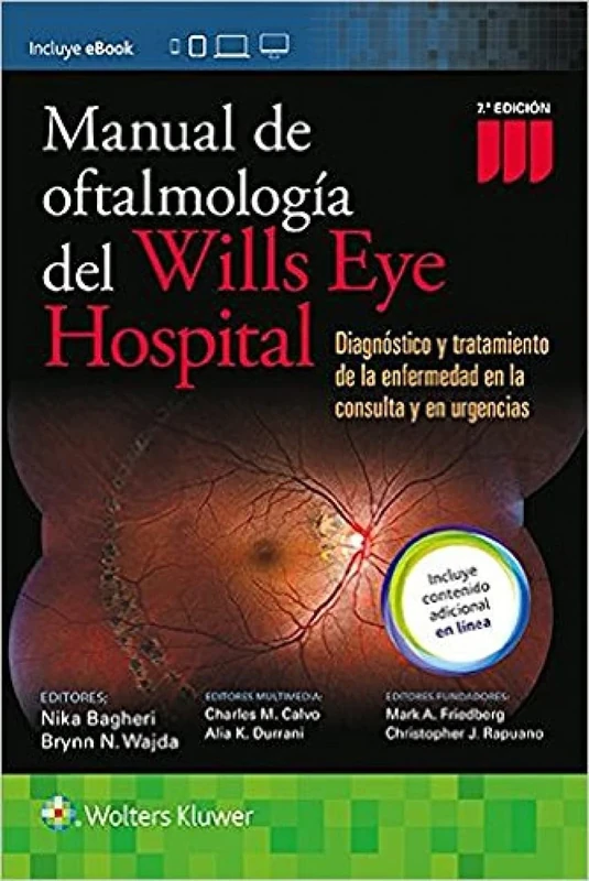 Manual de Oftalmologia del Wills Eye Hospital: Diagnóstico y tratamiento de la enfermedad ocular en la consulta y urgencias