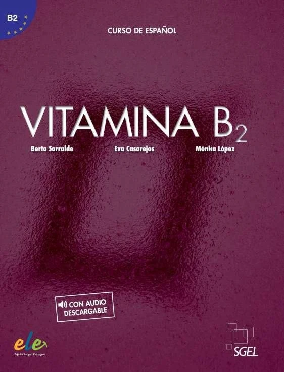 Vitamina B2 - Libro del alumno + online audio + digital: Libro del alumno + audio descargable + licencia digital (B2)