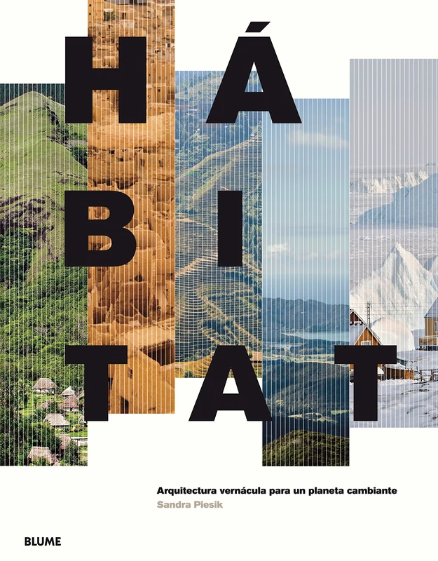 Hábitat: Arquitectura vernácula para un planeta cambiante