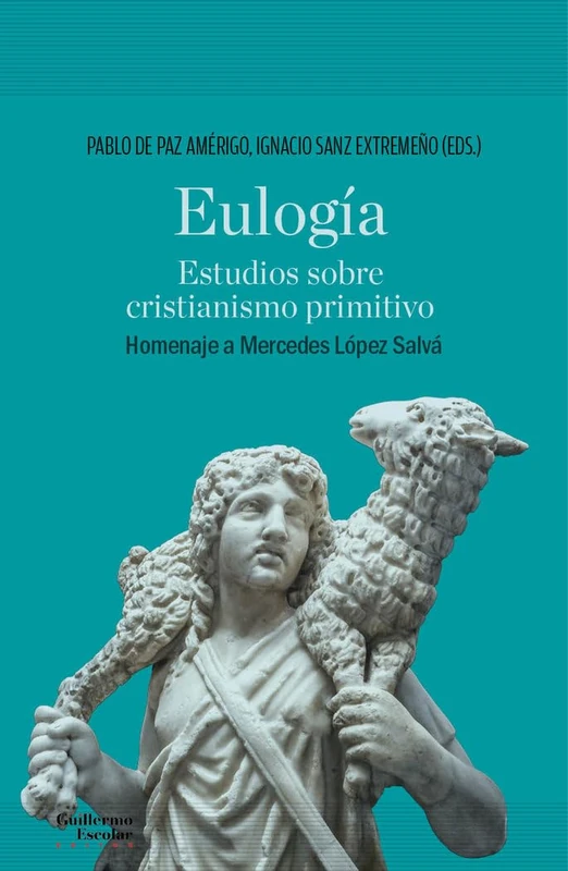 Eulogía: Estudios sobre cristianismo primitivo (Análisis y crítica)